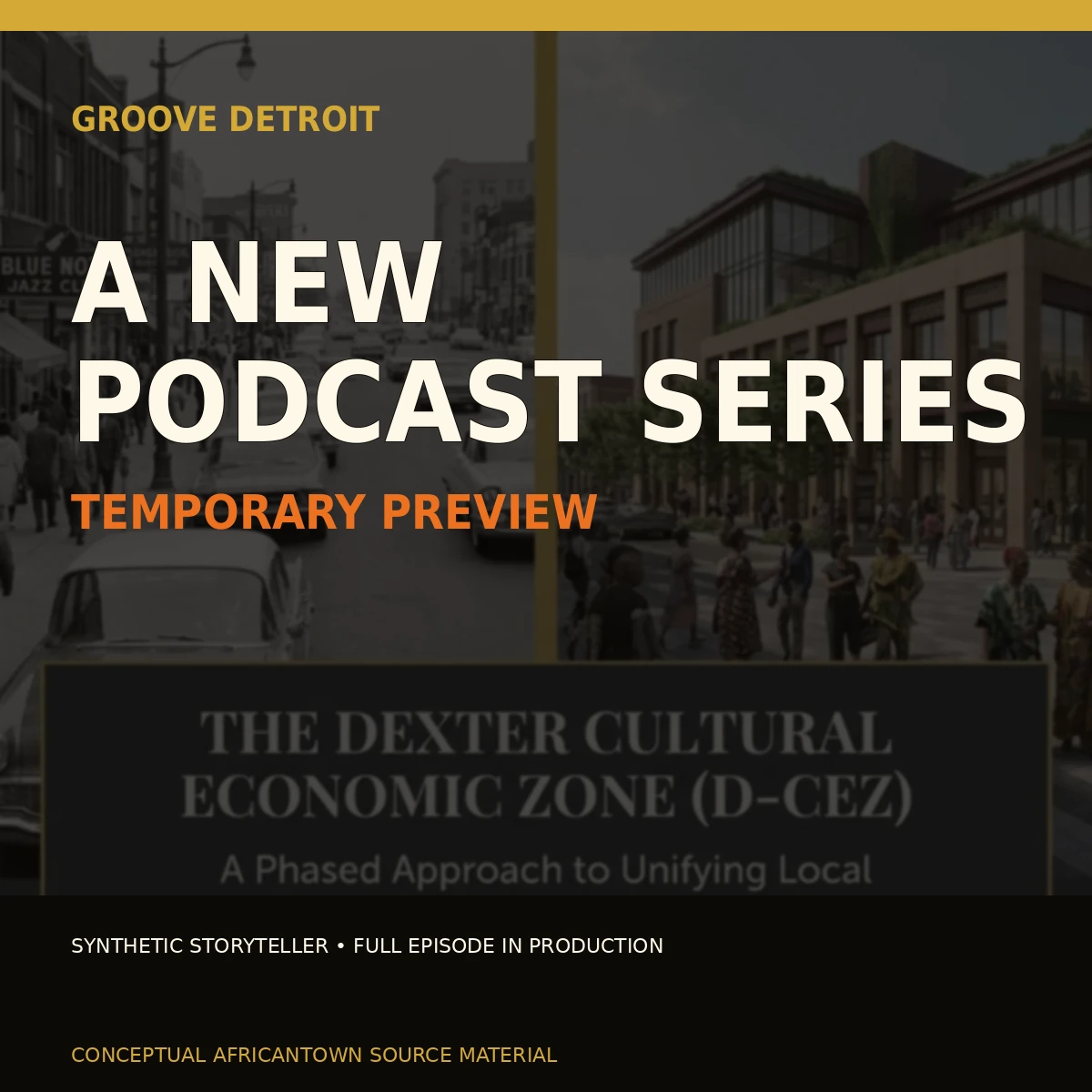 Temporary Groove Detroit podcast-series preview cover labeled as synthetic storytelling and conceptual AfricanTown source material